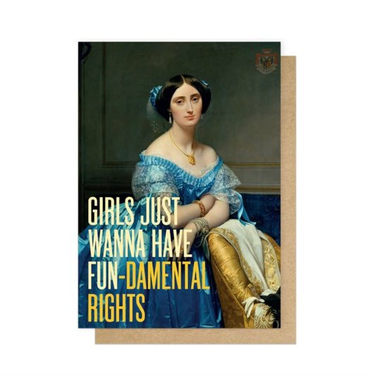 Girls Just Wanna Have Fun-damental Rights Card