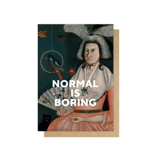 Normal is Boring Card